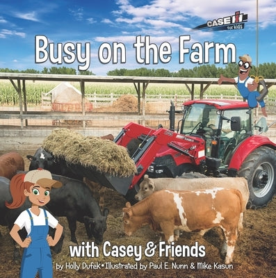 Busy on the Farm: With Casey & Friends: With Casey & Friends by Dufek, Holly