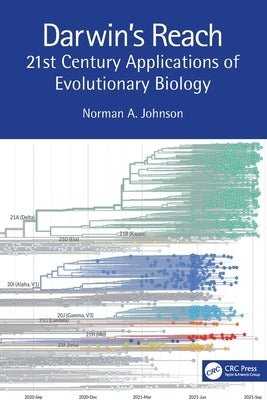 Darwin's Reach: 21st Century Applications of Evolutionary Biology by Johnson, Norman A.