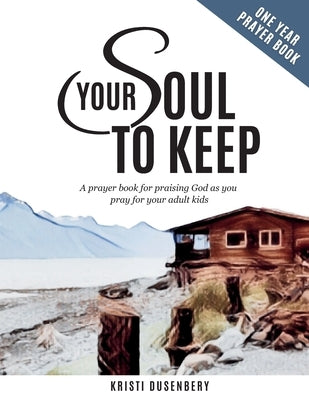 Your Soul To Keep by Dusenbery, Kristi