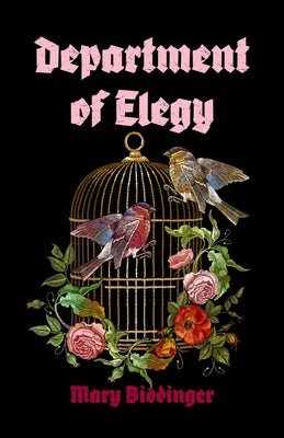 Department of Elegy by Biddinger, Mary