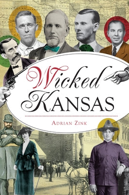 Wicked Kansas by Zink, Adrian