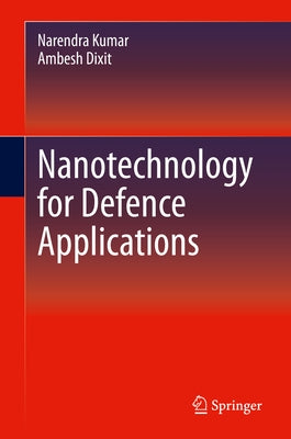 Nanotechnology for Defence Applications by Kumar, Narendra