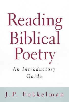 Reading Biblical Poetry by Fokkelman, J. P.