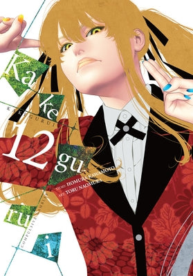 Kakegurui - Compulsive Gambler -, Vol. 12 by Kawamoto, Homura