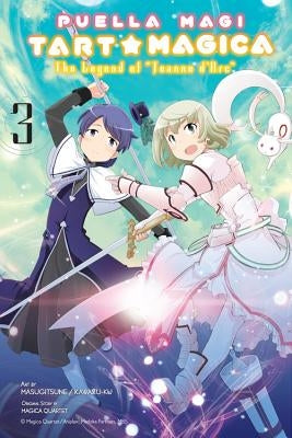 Puella Magi Tart Magica, Vol. 3: The Legend of Jeanne d'Arc Volume 3 by Magica Quartet, Magica