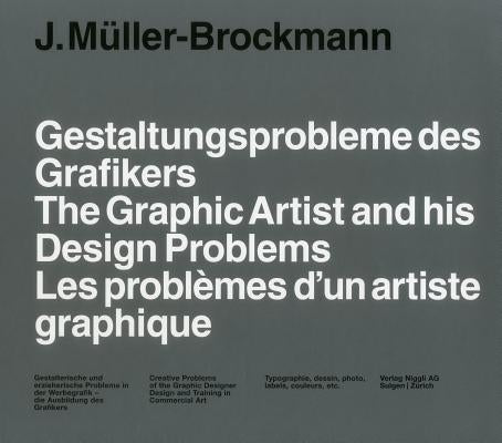 The Graphic Artist and His Design Problems by MÃ¼ller-Brockmann, Josef