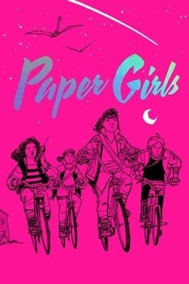 Paper Girls Deluxe Edition Volume 1 by Vaughan, Brian K.