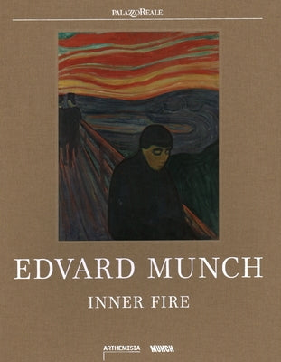 Edvard Munch: Inner Fire by Berman, Patricia G.