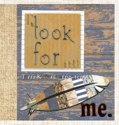 Look for Me by Keller Carpenter, Terri