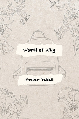 World of Why by Yeldell, Xavier