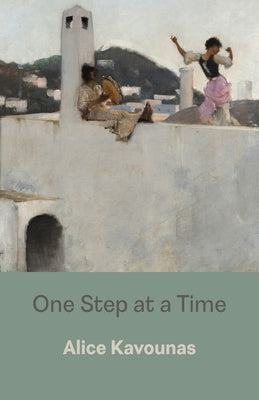 One Step at a Time by Kavounas, Alice