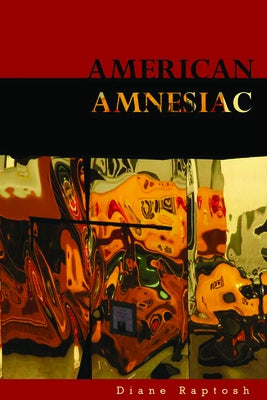 American Amnesiac by Raptosh, Diane