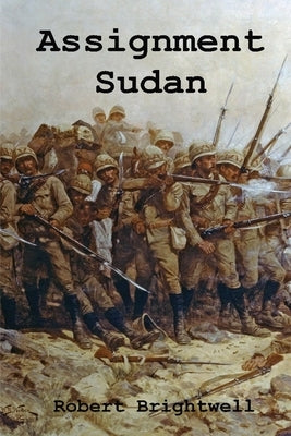 Assignment Sudan by Brightwell, Robert