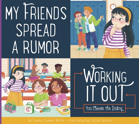 My Friends Spread a Rumor: Working It Out by Miller, Connie Colwell