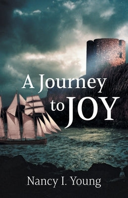 A Journey to Joy by Young, Nancy I.