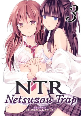 Ntr - Netsuzou Trap Vol. 3 by Naoko, Kodama