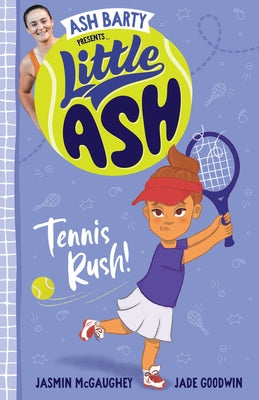 Little Ash Tennis Rush! by Barty, Ash