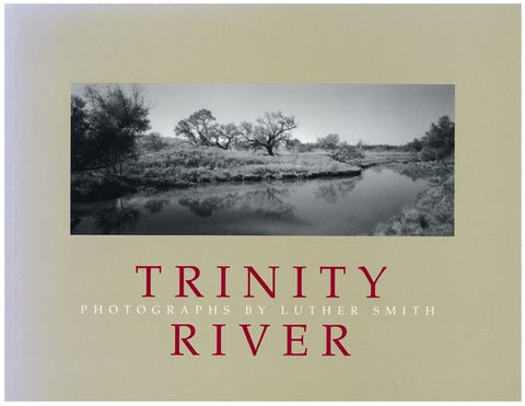 The Trinity River by Smith, Luther