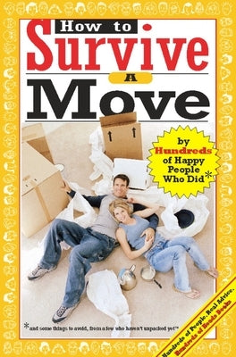 How to Survive a Move: By Hundreds of Happy People Who Did by Allen, Jamie