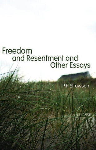 Freedom and Resentment and Other Essays by Strawson, P. F.