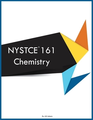 NYSTCE 161 Chemistry by Adams, Mil