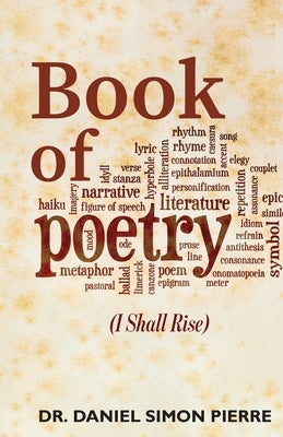 Book of Poetry, I Shall Rise by Daniel Simon Pierre