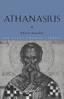 Athanasius by Anatolios, Khaled