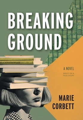 Breaking Ground by Corbett, Marie