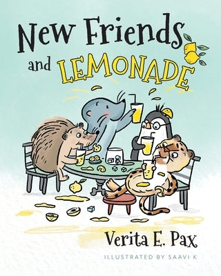 New Friends and Lemonade by Pax, Verita E.