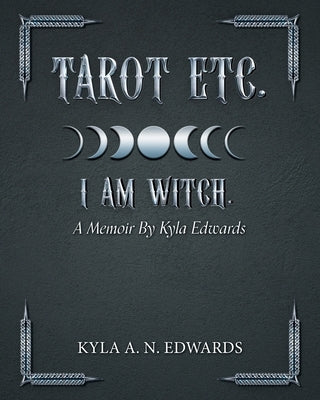 I Am Witch.: A Memoir By Kyla Edwards by Edwards, Kyla A. N.