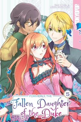 Formerly, the Fallen Daughter of the Duke, Volume 5: Volume 5 by Saki Ichibu