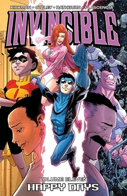 Invincible Volume 11: Happy Days by Kirkman, Robert