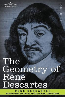 The Geometry of Rene Descartes by Descartes, Rene