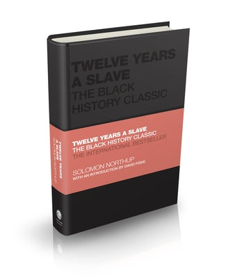 Twelve Years a Slave: The Black History Classic by Northup, Solomon