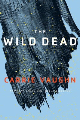 The Wild Dead by Vaughn, Carrie