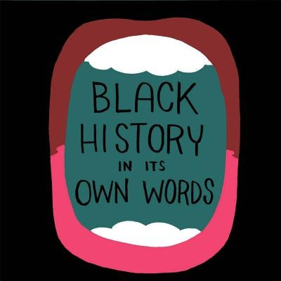 Black History in Its Own Words by Wimberly, Ron