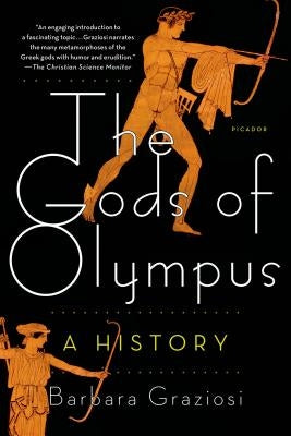 The Gods of Olympus: A History by Graziosi, Barbara