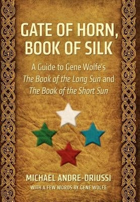 Gate of Horn, Book of Silk by Andre-Driussi, Michael