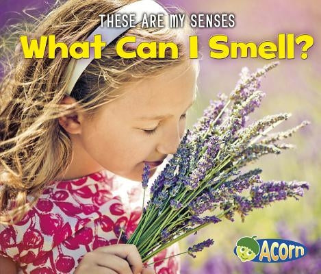 What Can I Smell? by Issa, Joanna