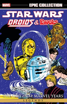 Star Wars Legends Epic Collection: The Original Marvel Years - Droids & Ewoks by Manak, Dave