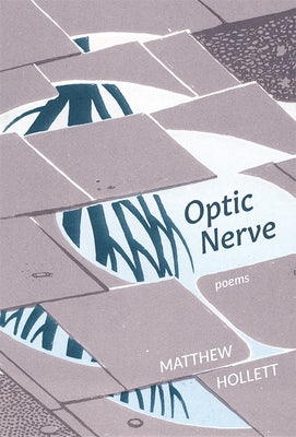 Optic Nerve by Hollett, Matthew