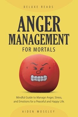 Anger Management for Mortals by Reads, Deluxe