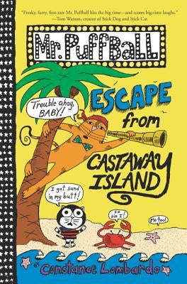 Mr. Puffball: Escape from Castaway Island by Lombardo, Constance