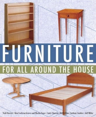 Furniture for All Around the House: Series: Woodworking for the Home by Miller, Jeff