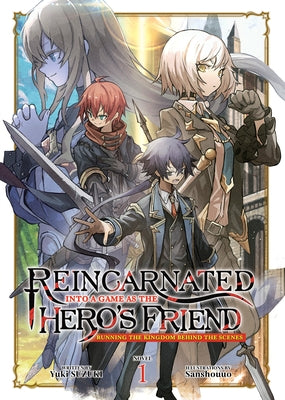 Reincarnated Into a Game as the Hero's Friend: Running the Kingdom Behind the Scenes (Light Novel) Vol. 1 by Suzuki, Yuki