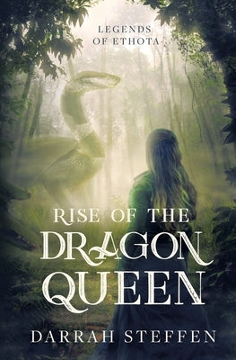 Rise of the Dragon Queen by Steffen, Darrah