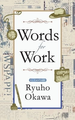 Words for Work by Okawa, Ryuho