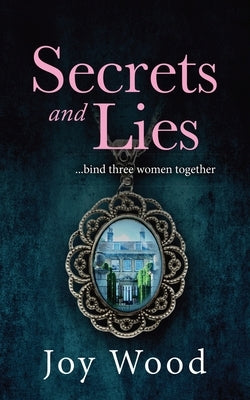 Secrets and Lies by Wood, Joy