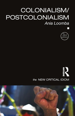 Colonialism/Postcolonialism by Loomba, Ania