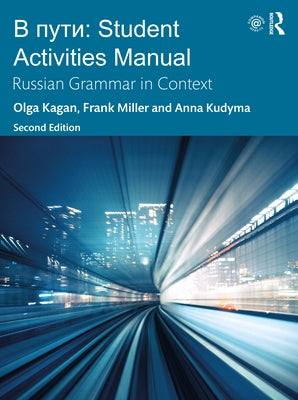 V Puti: Student Activities Manual: Russian Grammar in Context by Kagan, Olga